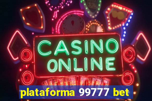 plataforma 99777 bet