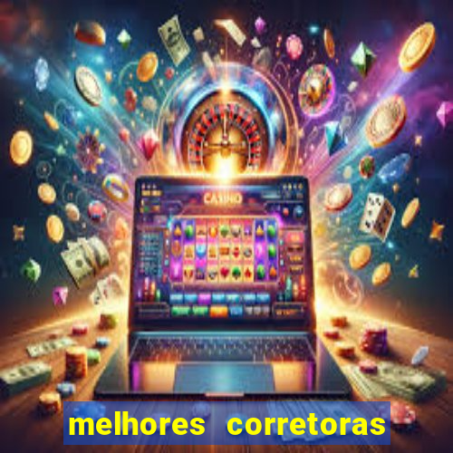 melhores corretoras de investimentos