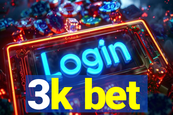 3k bet
