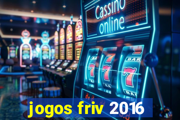 jogos friv 2016