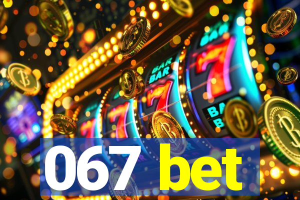 067 bet