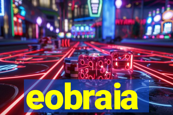 eobraia