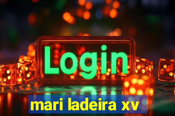 mari ladeira xv