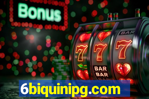 6biquinipg.com