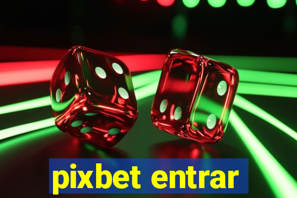 pixbet entrar