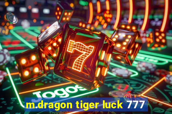 m.dragon tiger luck 777