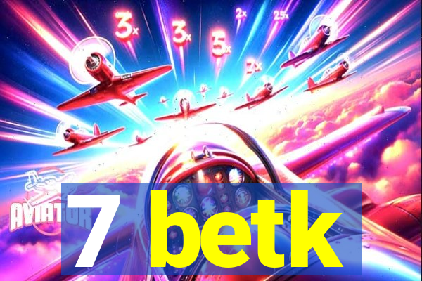 7 betk