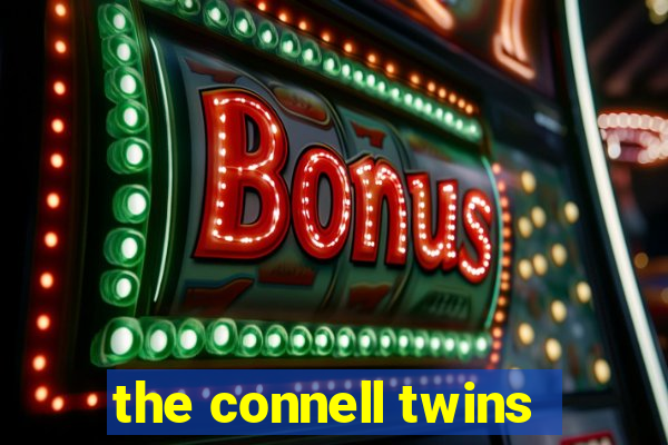 the connell twins