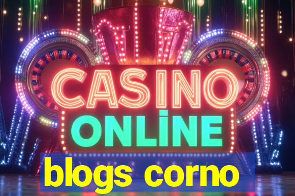 blogs corno