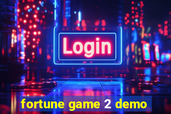 fortune game 2 demo
