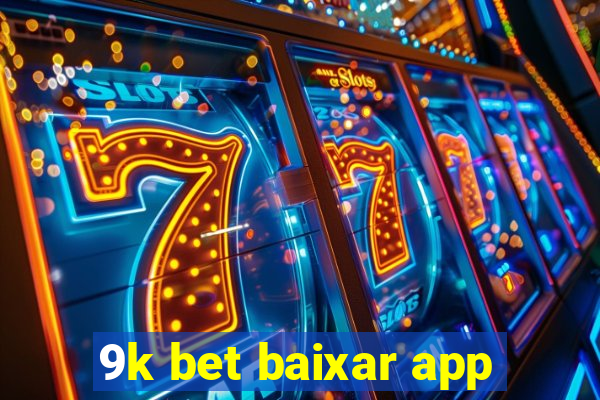 9k bet baixar app