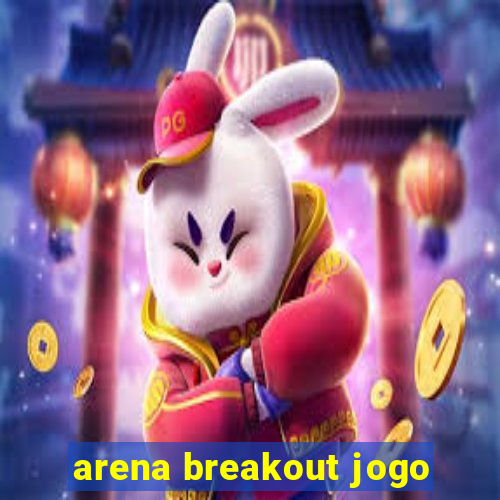 arena breakout jogo