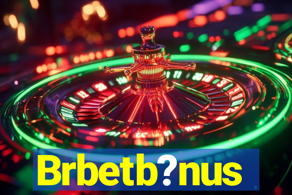 Brbetb?nus