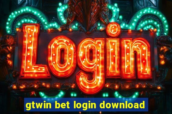 gtwin bet login download