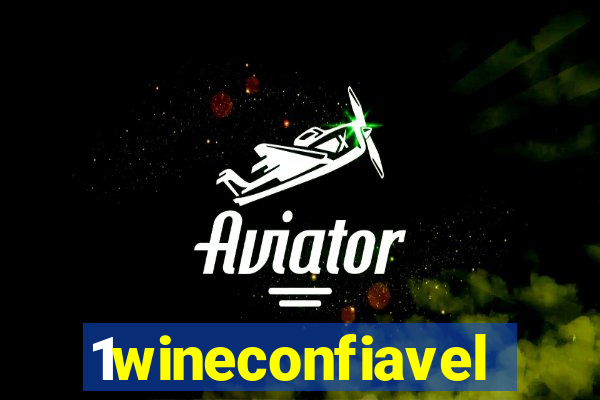 1wineconfiavel