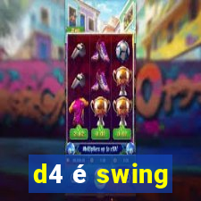 d4 é swing