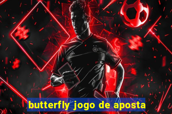 butterfly jogo de aposta
