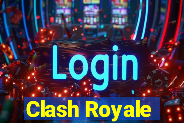 Clash Royale