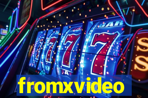 fromxvideo