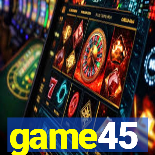 game45