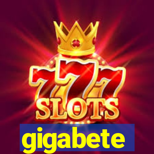 gigabete