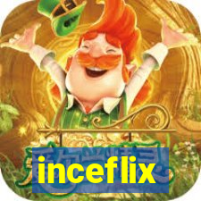 inceflix