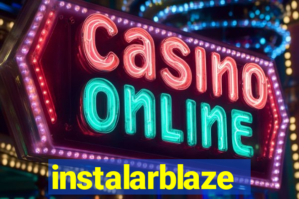 instalarblaze