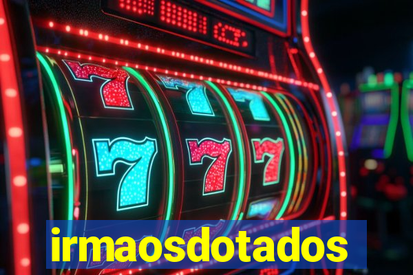 irmaosdotados