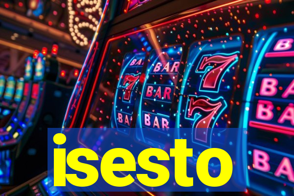 isesto