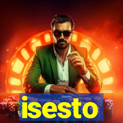 isesto