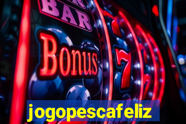 jogopescafeliz