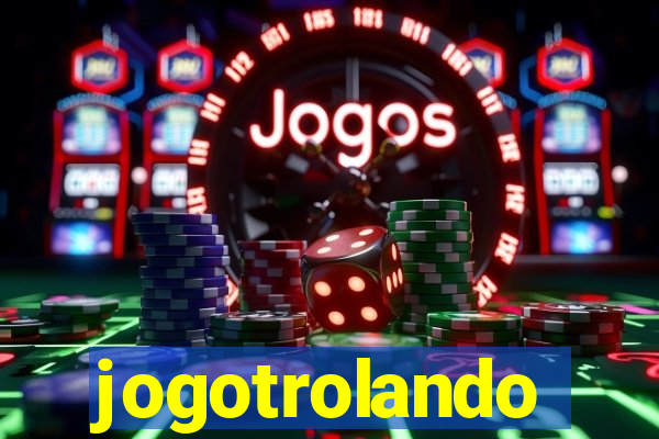 jogotrolando