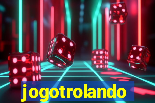 jogotrolando