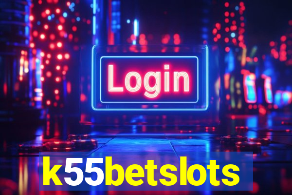 k55betslots