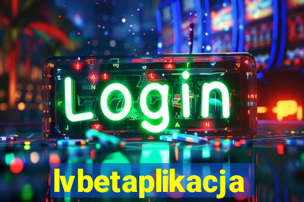 lvbetaplikacja