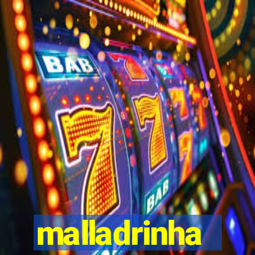 malladrinha