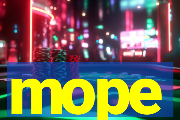 mope