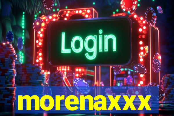 morenaxxx