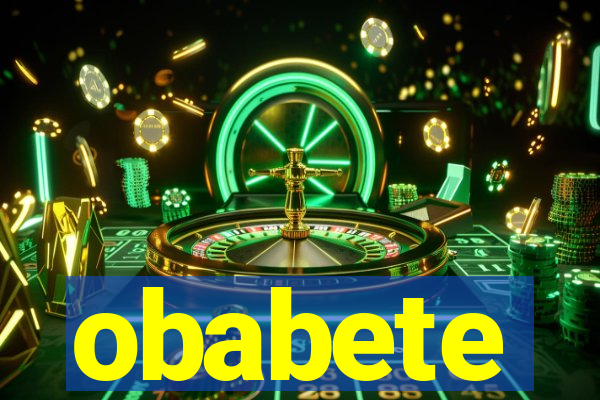 obabete