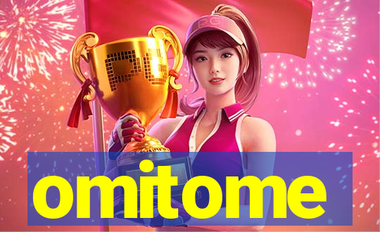 omitome