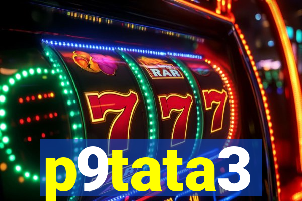 p9tata3