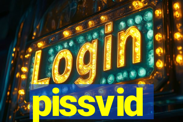 pissvid