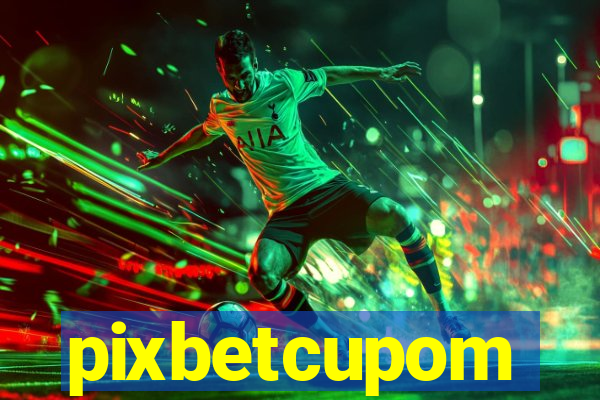 pixbetcupom