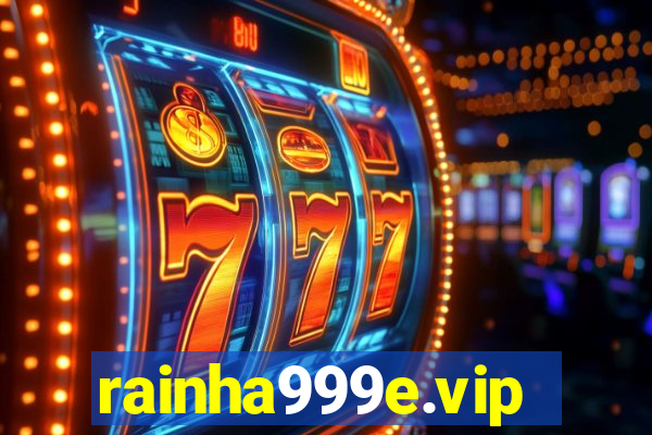 rainha999e.vip