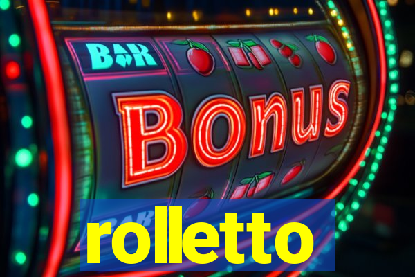 rolletto