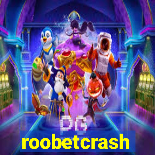 roobetcrash