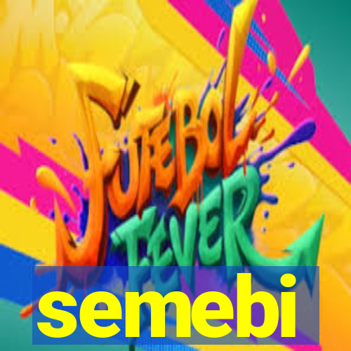 semebi