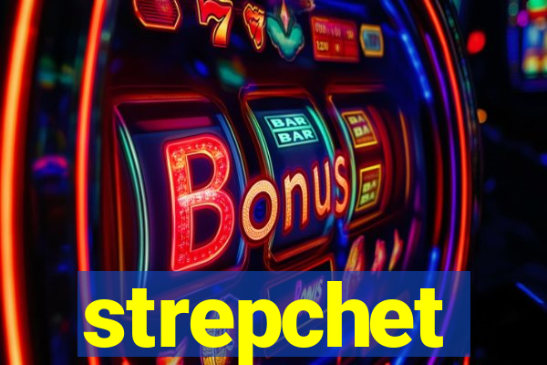 strepchet