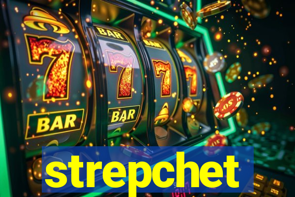 strepchet