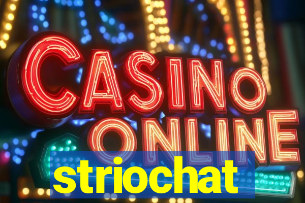 striochat